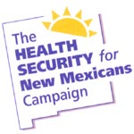 Health Security for New Mexicans Campaign
